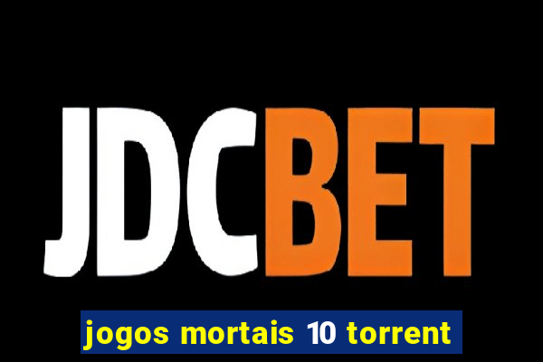 jogos mortais 10 torrent